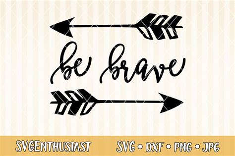 Download Free Be Brave SVG Cut File Crafts