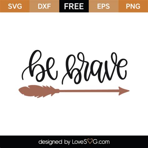 Download Free Be Brave SVG Cut File for Cricut