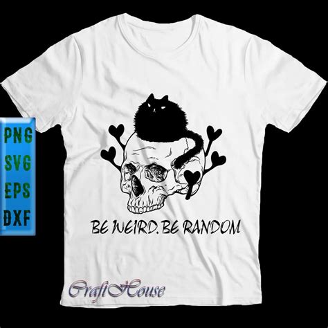 Download Free Be Weird Be Random Black Cat Skull Files DXF Files