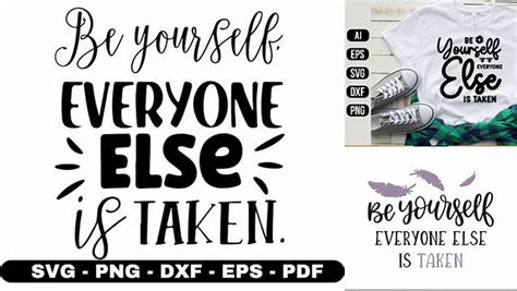 Download Free Be Yourself Everyone Else Is Taken Files For Crafts