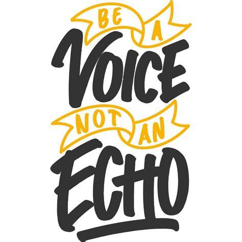 Download Free Be a voice not an echo Vector Typography DXF Files