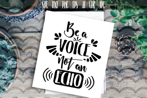 Download Free Be a voice not an echo Vector Typography For Crafts