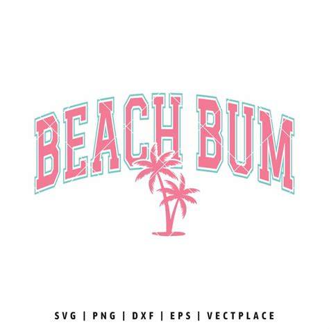 Download Free Beach Bum For Cricut