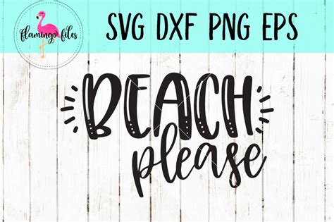 Download Free Beach Please SVG, DXF, PNG, EPS Cut File Files DXF Files
