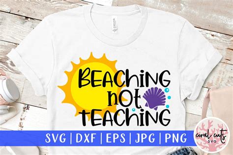 Download Free Beaching not teaching - Summer SVG EPS DXF PNG Cut File Commercial Use Free PSD Mockups