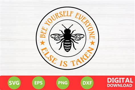 Download Free Bee Yourself Everyone Else Is Taken SVG Cut File Files