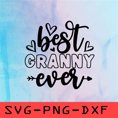 Download Free Best Granny Ever Cut File Files DXF Files