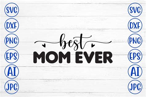 Download Free Best Mom Ever SVG Cut File For Crafts