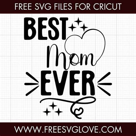Download Free Best Mom Ever SVG Cut Files