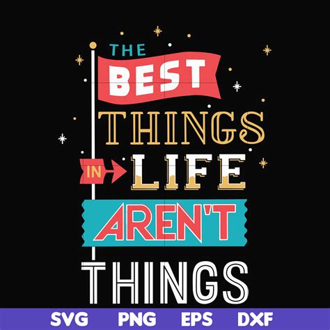 Download Free Best Things In Life SVG Cutting Files For Crafts