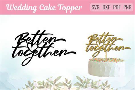Download Free Better Together DXF Files
