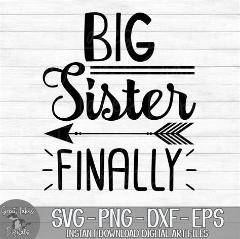 Download Free Big Sister Finally SVG Files DXF Files