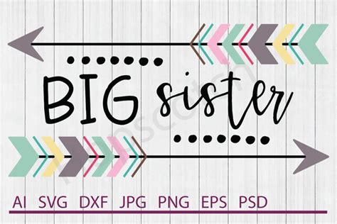Download Free Big Sister SVG, DXF File, Cuttable File Images
