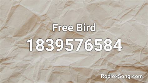 Free Bird Roblox ID - Roblox music codes