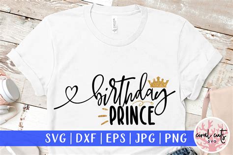 Download Free Birthday Prince Svg Cut File Crafts