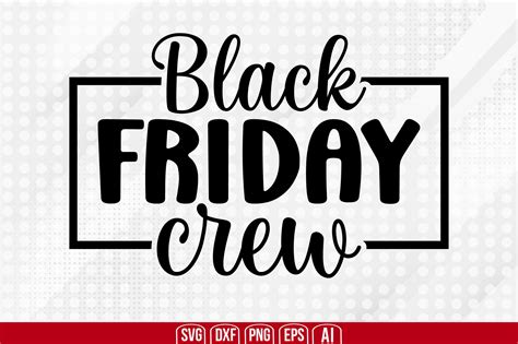 Download Free Black Friday Crew SVG Files For Crafts