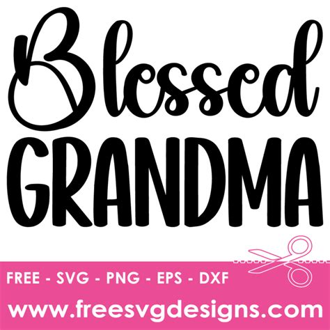 Download Free Blessed Grandma SVG/DXF/EPS File Images