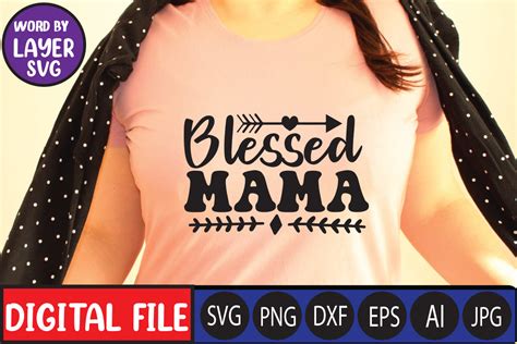 Download Free Blessed Mama - Svg Cut File Files DXF Files