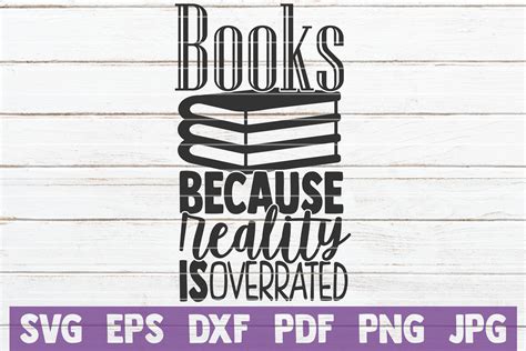 Download Free Books Because Reality Is Overrated SVG Cut File Files DXF Files