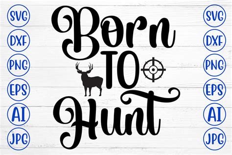 Download Free Born To Hunt SVG Cut File Easy Edite