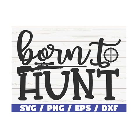 Download Free Born To Hunt SVG Cut File For Crafts