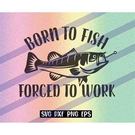 Download Free Born To fish Forced to Work DXF Files