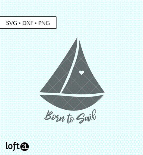 Download Free Born to sail SVG Files DXF Files
