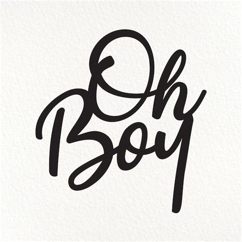 Download Free Boy Oh Boy - SVG File, DXF File Commercial Use Free PSD Mockups