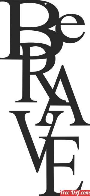 Download Free Brave Yourself DXF Files