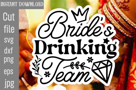 Download Free Bride's Drinking Team For Cricut