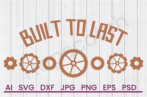 Download Free Built To Last - SVG File, DXF File Commercial Use DXF Files