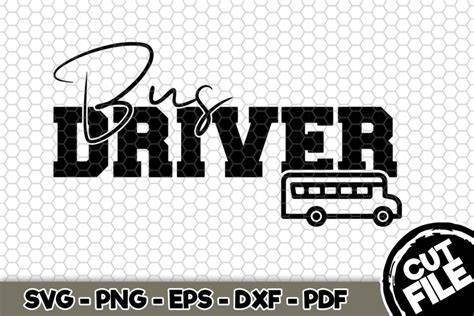 Download Free Bus Driver SVG Cut File n258 Crafts
