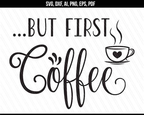 Download Free But First Coffee , Svg Silhouette DXF Files