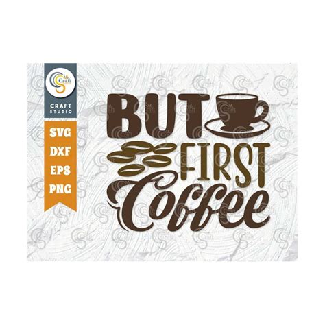 Download Free But First Coffee SVG Cut File Files DXF Files
