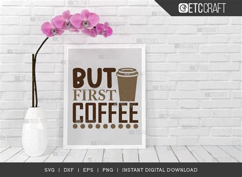 Download Free But First Coffee SVG Cut File Files Free PSD Mockups