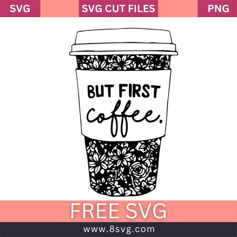 Download Free But First Coffee SVG for Cricut