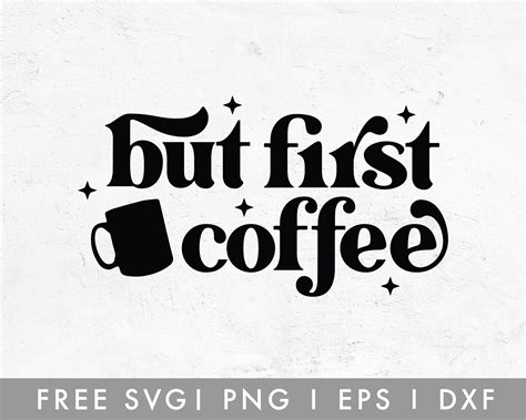 Download Free But First Coffee svg Cameo