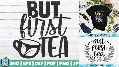 Download Free But First Tea SVG Cut File Cut Files
