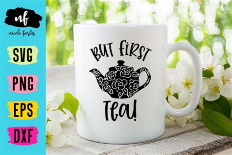 Download Free But First Tea SVG Cut File DXF Files