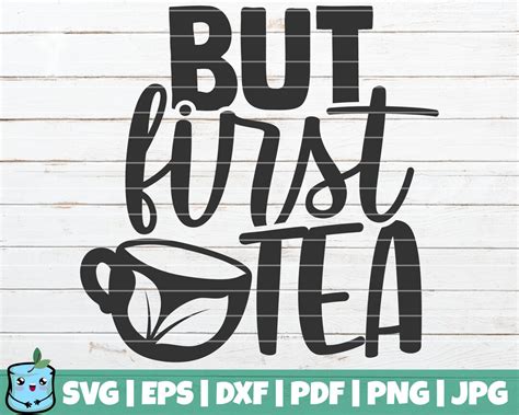 Download Free But First Tea SVG Cut File Printable