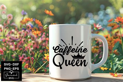 Download Free Caffeine Queen SVG Cut Files Crafts