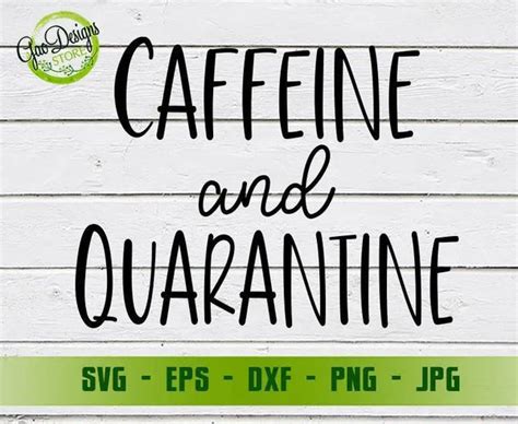 Download Free Caffeine and Quarantine - A Social Distancing SVG Cut File Files