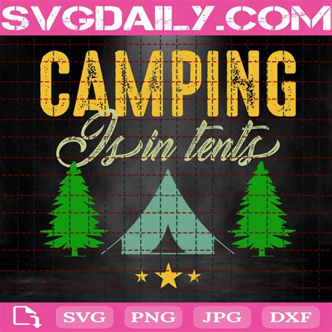 Download Free Camping is in-tents - SVG Files Free PSD Mockups