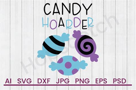 Download Free Candy Hoarder - SVG File, DXF File Printable