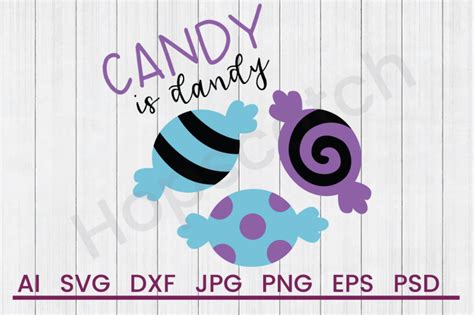Download Free Candy Is Dandy - SVG File, DXF File Files For Crafts