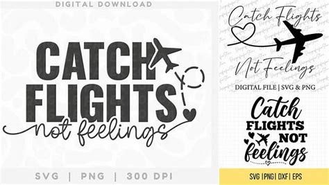 Download Free Catch Flights Not Feelings Cut Files