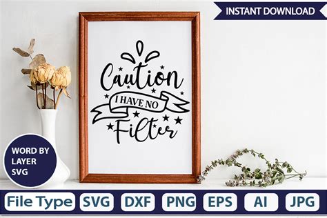 Download Free Caution I Have No Filter SVG Cut File Files DXF Files