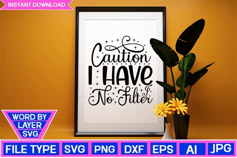 Download Free Caution I Have No Filter SVG Cut File Images
