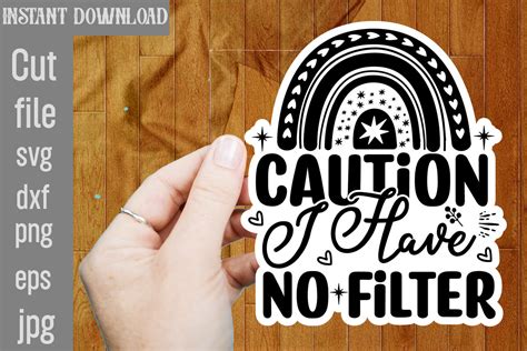 Download Free Caution I Have No Filter SVG Cut File Printable