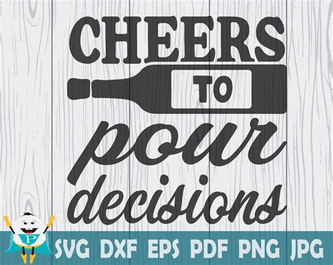 Download Free Cheers To Pour Decisions SVG Cut File Commercial Use